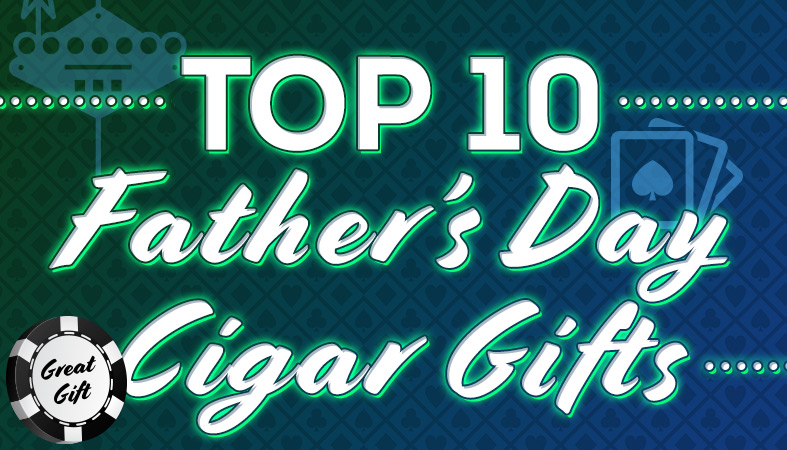 Top 10 Father's Day Cigar Gifts for 2025 content main image